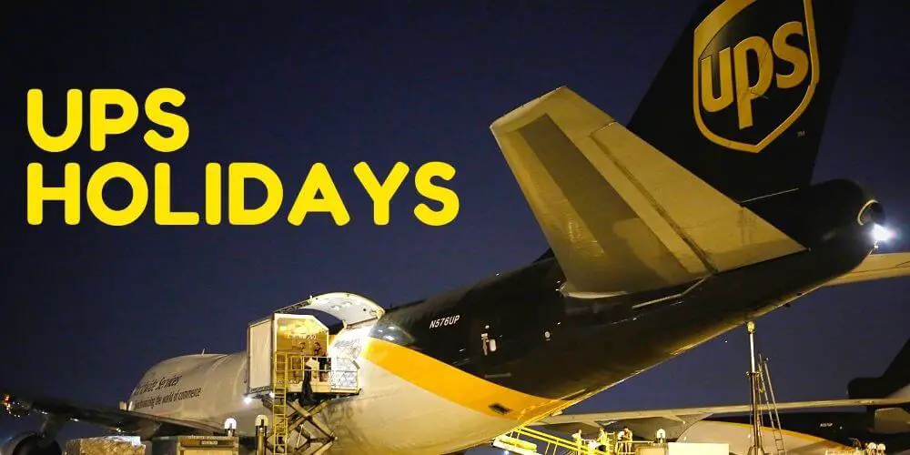 UPS Holidays 2022 Everything You Need To Know 2022 