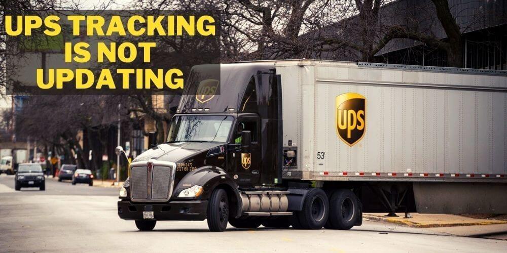 UPS Tracking Is Not Updating What to do?